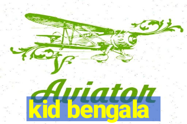 kid bengala